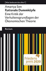 E-Book (epub) Rationale Dummköpfe. Eine Kritik der Verhaltensgrundlagen der Ökonomischen Theorie von Amartya Sen