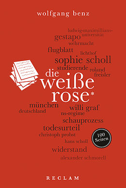E-Book (epub) Die Weiße Rose. 100 Seiten von Wolfgang Benz