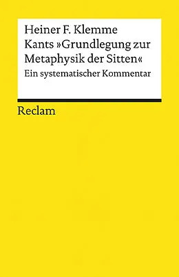 E-Book (epub) Kants 'Grundlegung zur Metaphysik der Sitten' von Heiner F. Klemme