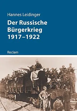 E-Book (epub) Der Russische Bürgerkrieg 1917-1922 von Hannes Leidinger