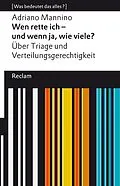 E-Book (epub) Wen rette ich - und wenn ja, wie viele? Über Triage und Verteilungsgerechtigkeit von Adriano Mannino
