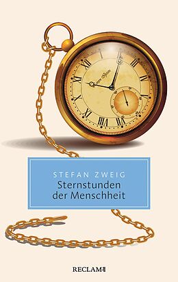 E-Book (epub) Sternstunden der Menschheit. Vierzehn historische Miniaturen von Stefan Zweig