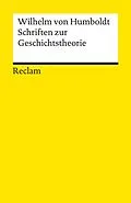 E-Book (epub) Schriften zur Geschichtstheorie von Wilhelm von Humboldt