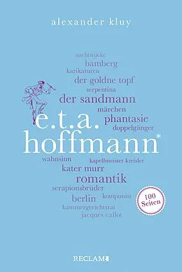 E-Book (epub) E. T. A. Hoffmann. 100 Seiten von Alexander Kluy