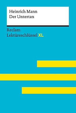 E-Book (epub) Der Untertan von Heinrich Mann: Reclam Lektüreschlüssel XL von Heinrich Mann, Theodor Pelster