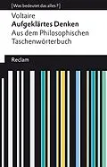 E-Book (epub) Aufgeklärtes Denken. Aus dem Philosophischen Taschenwörterbuch von Voltaire
