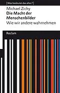 E-Book (epub) Die Macht der Menschenbilder. Wie wir andere wahrnehmen von Michael Zichy