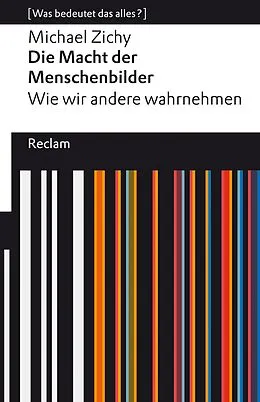 E-Book (epub) Die Macht der Menschenbilder. Wie wir andere wahrnehmen von Michael Zichy