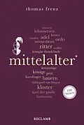 E-Book (epub) Mittelalter. 100 Seiten von Thomas Frenz