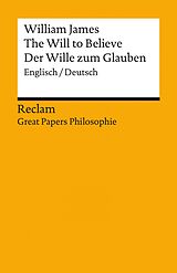 eBook (epub) The Will to Believe / Der Wille zum Glauben. Englisch/Deutsch. [Great Papers Philosophie] de William James