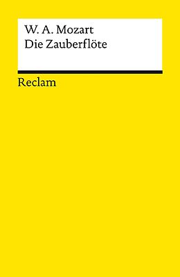 E-Book (epub) Die Zauberflöte (KV 620). Eine große Oper in zwei Aufzügen. Libretto von Emanuel Schikaneder von Wolfgang Amadeus Mozart