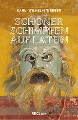 E-Book (epub) Schöner schimpfen auf Latein von Karl-Wilhelm Weeber