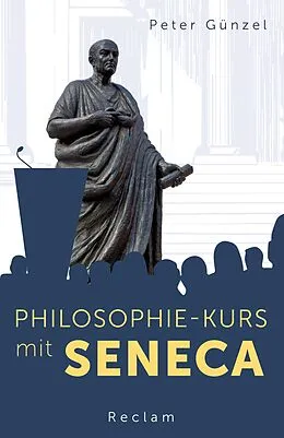 E-Book (epub) Philosophie-Kurs mit Seneca von Peter Günzel