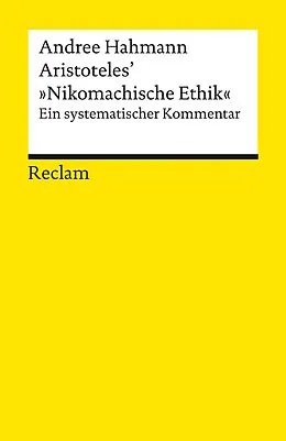 E-Book (epub) Aristoteles' »Nikomachische Ethik«. Ein systematischer Kommentar von Andree Hahmann