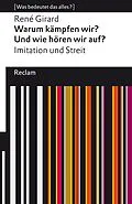 E-Book (epub) Warum kämpfen wir? Und wie hören wir auf? Imitation und Streit von René Girard
