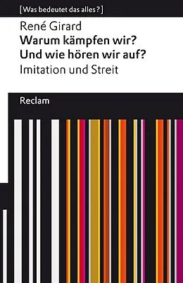 E-Book (epub) Warum kämpfen wir? Und wie hören wir auf? Imitation und Streit von René Girard