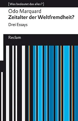 E-Book (epub) Zeitalter der Weltfremdheit? Drei Essays von Odo Marquard