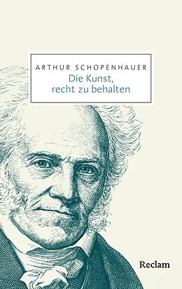 E-Book (epub) Die Kunst, recht zu behalten von Arthur Schopenhauer
