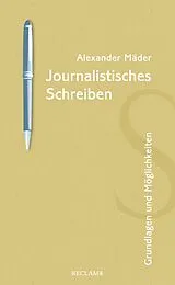 E-Book (epub) Journalistisches Schreiben von Alexander Mäder