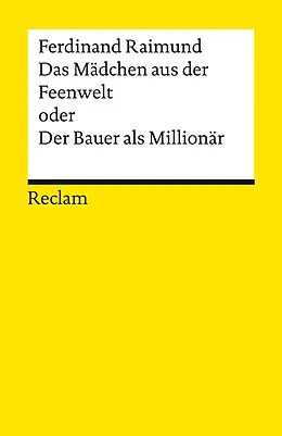 E-Book (epub) Das Mädchen aus der Feenwelt oder Der Bauer als Millionär von Ferdinand Raimund