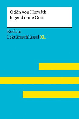 E-Book (epub) Jugend ohne Gott von Ödön von Horváth: Reclam Lektüreschlüssel XL von Ödön von Horváth, Sascha Feuchert, Jeanne Flaum