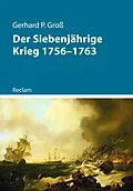 E-Book (epub) Der Siebenjährige Krieg 1756-1763 von Gerhard P. Groß