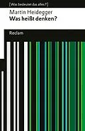E-Book (epub) Was heißt Denken? Vorlesung Wintersemester 1951/52. von Martin Heidegger