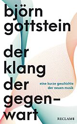 E-Book (epub) Der Klang der Gegenwart von Björn Gottstein