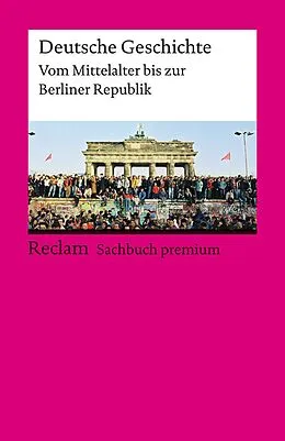E-Book (epub) Deutsche Geschichte. Vom Mittelalter bis zur Berliner Republik von Ulf Dirlmeier, Andreas Gestrich, Ulrich Herrmann