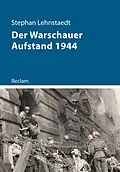 E-Book (epub) Der Warschauer Aufstand 1944 von Stephan Lehnstaedt
