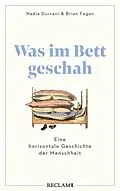 E-Book (epub) Was im Bett geschah von Nadia Durrani, Brian Fagan
