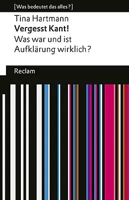E-Book (epub) Vergesst Kant! Was war und ist Aufklärung wirklich? von Tina Hartmann