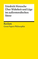 E-Book (epub) Über Wahrheit und Lüge im außermoralischen Sinne von Friedrich Nietzsche