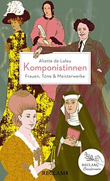 E-Book (epub) Komponistinnen. Frauen, Töne &amp; Meisterwerke von Aliette de Laleu