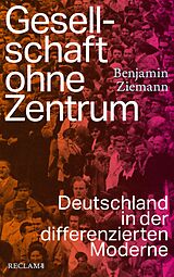 E-Book (epub) Gesellschaft ohne Zentrum von Benjamin Ziemann