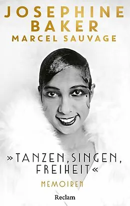 E-Book (epub) 'Tanzen, Singen, Freiheit'. Memoiren von Josephine Baker, Marcel Sauvage