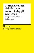 E-Book (epub) Inklusive Pädagogik in der Schule. Eine praxisorientierte Einführung. von Gertraud Kremsner, Michelle Proyer