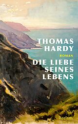 E-Book (epub) Die Liebe seines Lebens. Roman von Thomas Hardy