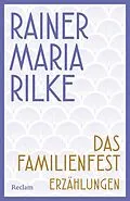 E-Book (epub) Das Familienfest. Erzählungen von Rainer Maria Rilke