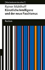 E-Book (epub) Künstliche Intelligenz und der neue Faschismus von Rainer Mühlhoff