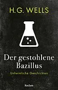 E-Book (epub) Der gestohlene Bazillus. Unheimliche Geschichten von H. G. Wells