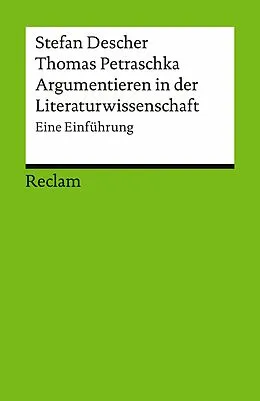 E-Book (epub) Argumentieren in der Literaturwissenschaft. Eine Einführung von Thomas Petraschka, Stefan Descher