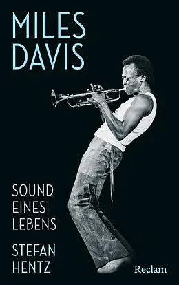 E-Book (epub) Miles Davis. Sound eines Lebens von Stefan Hentz
