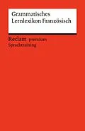 E-Book (epub) Grammatisches Lernlexikon Französisch von Heinz-Otto Hohmann