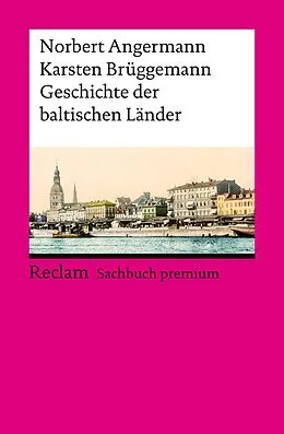 E-Book (epub) Geschichte der baltischen Länder von Norbert Angermann, Karsten Brüggemann