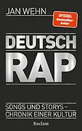E-Book (epub) Deutschrap. Songs und Storys - Chronik einer Kultur von Jan Wehn