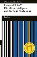 E-Book (epub) Künstliche Intelligenz und der neue Faschismus von Rainer Mühlhoff