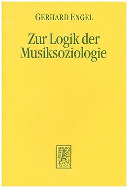 Fester Einband Zur Logik der Musiksoziologie von Gerhard Engel
