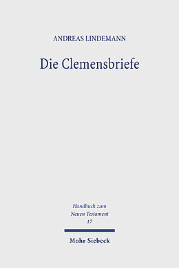 Kartonierter Einband Die Clemensbriefe / Die Clemensbriefe von Andreas Lindemann