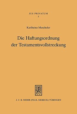 Fester Einband Die Haftungsordnung der Testamentsvollstreckung von Karlheinz Muscheler